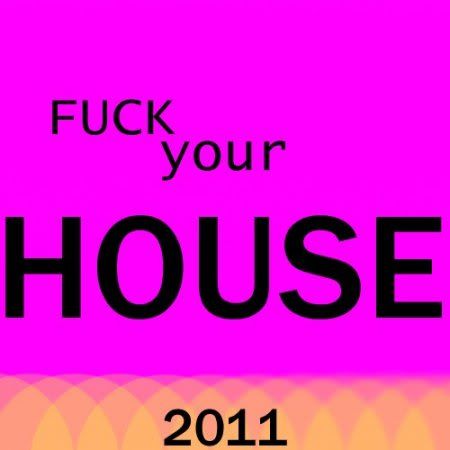 Free VA - Fuck Your House (2011)