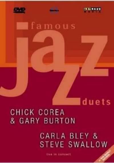 Chick Corea And Gary Burton / Carla Bley And Steve Swallow - Famous Jazz Duets (2011) DVD5 Chick Corea And Gary Burton / Carla Bley And Steve Swallow - Famous Jazz Duets (2011) DVD5